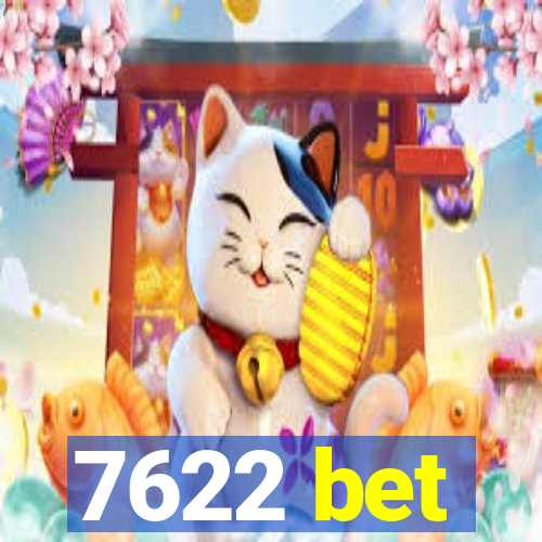 7622 bet